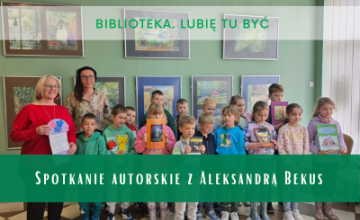 Biblioteka. Lubię tu być - spotkanie autorskie z Aleksandrą Bekus